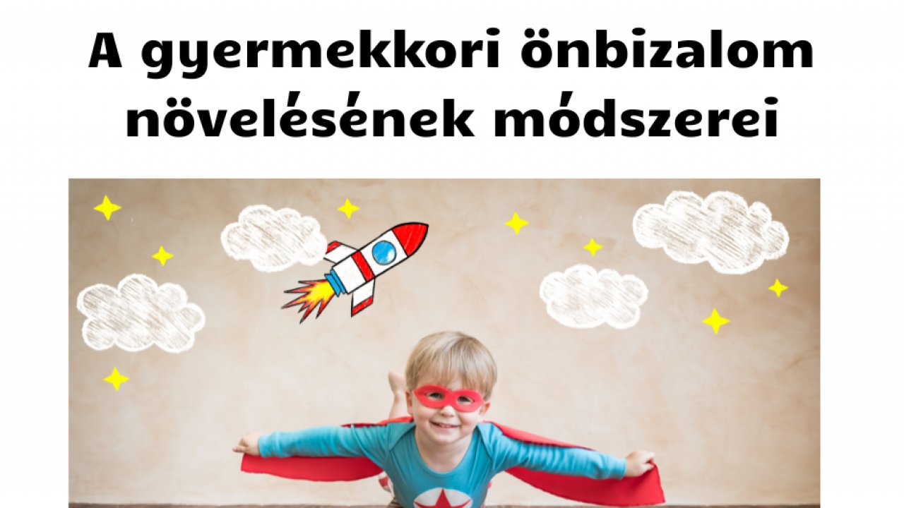 Hogyan tudom növelni a gyermekem önbizalmát?